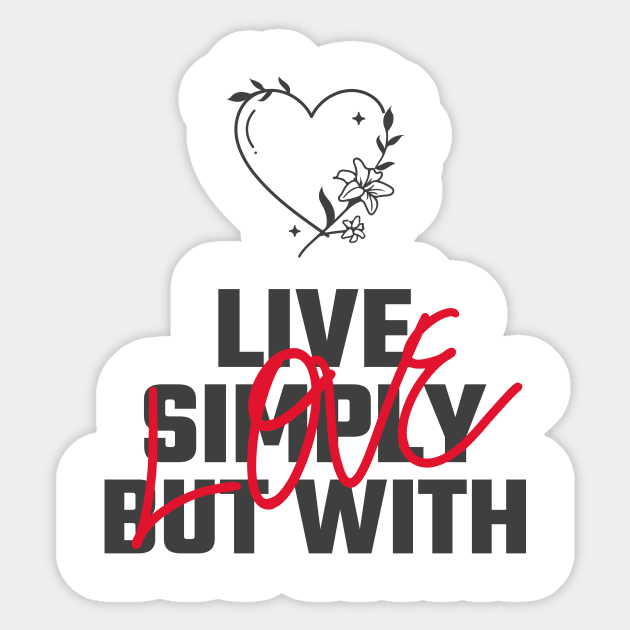 Live Simply but with Love Sticker by Make a Plan Store